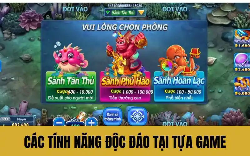 Các tính năng độc đáo tại tựa game