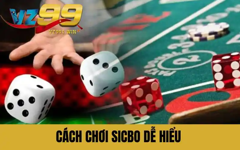 Cách chơi Sicbo dễ hiểu